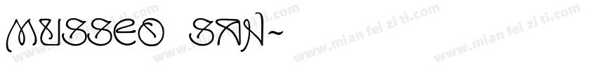MUSSEO SAN字体转换